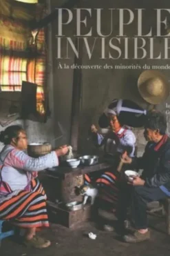 Peuples invisibles. A la découverte des minorités du monde entier, Iago Corazza