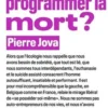 Peut-on programmer la mort ?, Pierre Jova