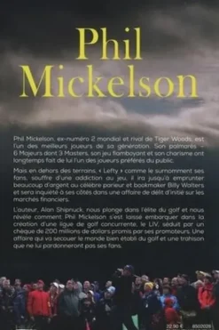 Phil Mickelson. La face cachée de l'ex-numéro 2 mondial, Alan Shipnuck