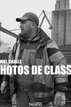 Photos de classe. Corps au travail, Daniel Challe