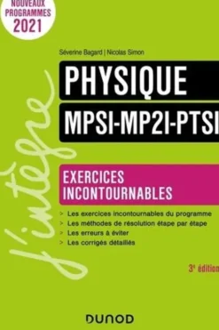 Physique MPSI-MP2I-PTSI. Exercices incontournables, 3e édition, Séverine Bagard