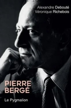 Pierre Bergé. Le Pygmalion, Véronique Richebois