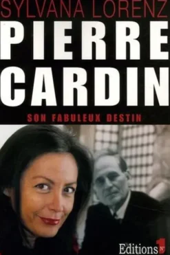 Pierre Cardin. Son fabuleux destin, Sylvana Lorenz