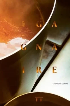 Pierre Gagnaire. Une vie en cuisine, Julien Fouin