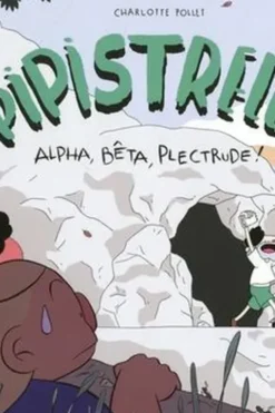 Pipistrelli Tome 2 : Alpha, bêta, plectrude ! 1e édition, Charlotte Pollet