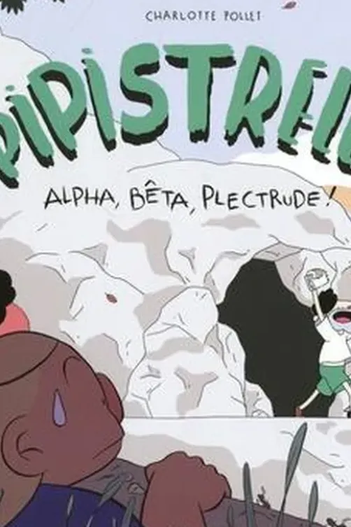 Pipistrelli Tome 2 : Alpha, bêta, plectrude ! 1e édition, Charlotte Pollet
