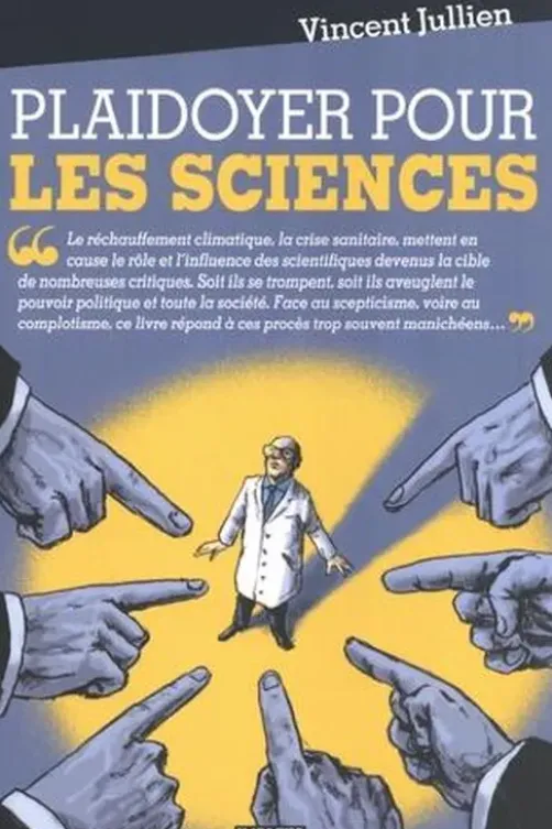 Plaidoyer pour les sciences, Vincent Jullien