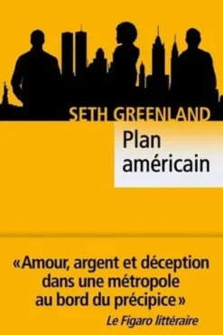 Plan américain, Seth Greenland