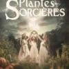 Plantes Sorcières. Usages & rites magiques, Cecilia Lattari