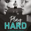 Play Hard Tome 2 : Hard to hold, K. Bromberg