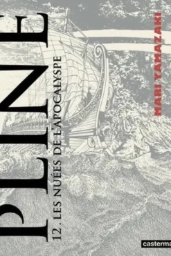 Pline Tome 12 : Les nuées de l'apocalypse, Mari Yamazaki