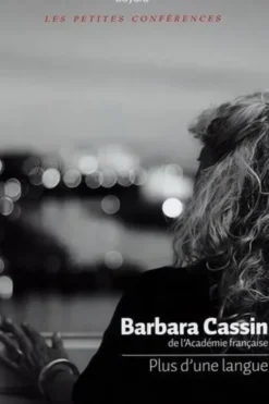 Plus d'une langue, Barbara Cassin