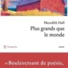 Plus grands que le monde, Meredith Hall
