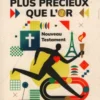 Plus précieux que l'or -