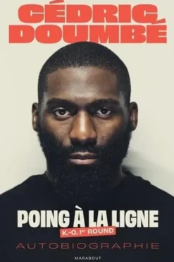 Poing à la ligne. K.-O 1er round, Cédric Doumbe
