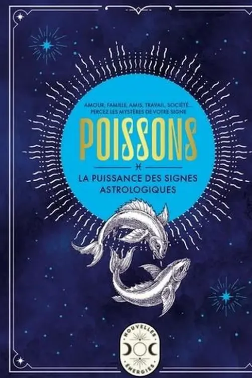 Poissons. La puissance des signes astrologiques, Gary Goldschneider