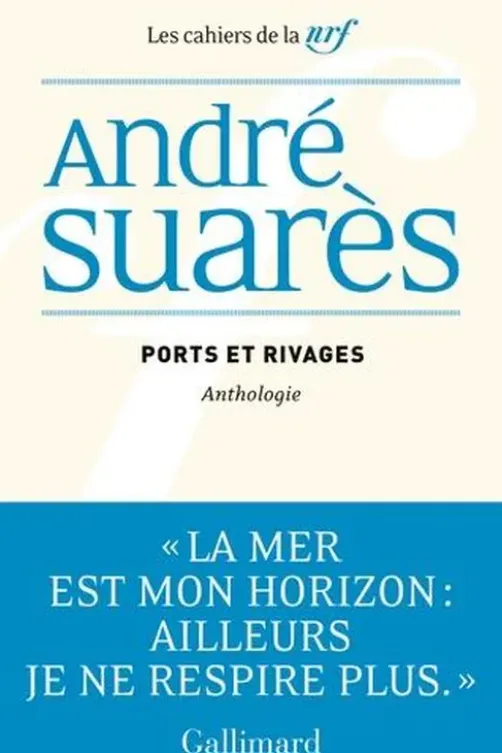 Ports et rivages. Anthologie, André Suarès