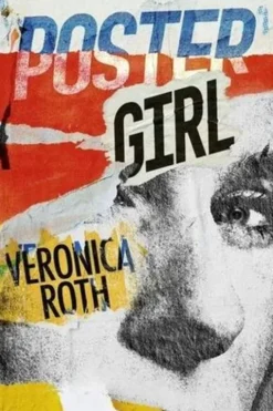 Poster Girl, Veronica Roth