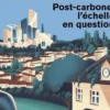 Post N° 1, février 2022 : Post-carbone, l'échelle en question, Raphaël Ménard