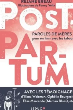 Post-partum. Paroles de mères : pour en finir avec les tabous, Réjane Ereau