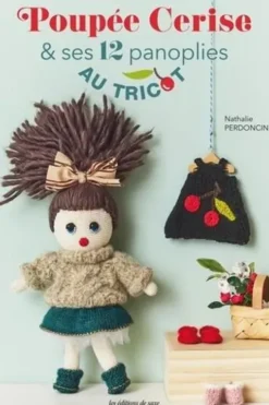 Poupée Cerise et ses 12 panoplies au tricot, Nathalie Perdoncin