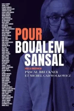 Pour Boualem Sansal, Pascal Bruckner
