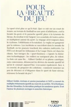 Pour la beauté du jeu. Manifeste pour un minimum de décence et d'élégance dans le sport de haut niveau, Gilbert Grellet