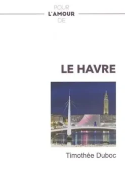 Pour l'amour de... Le Havre, Timothée Duboc