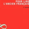 Pour lire l'ancien français. 2e édition, Claude Thomasset