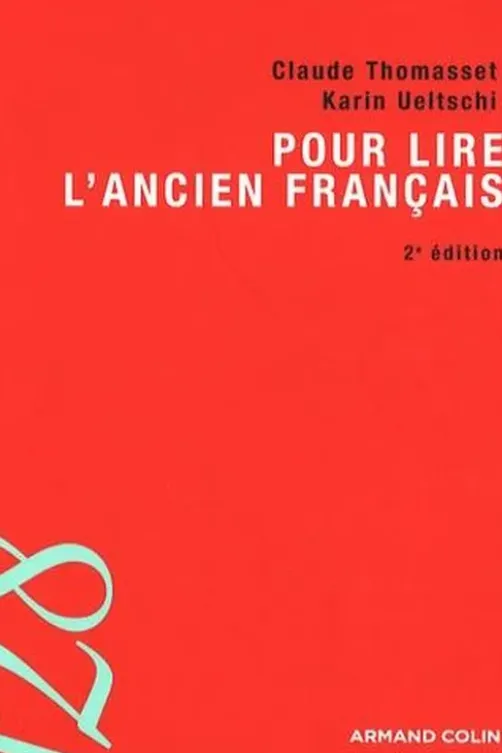 Pour lire l'ancien français. 2e édition, Claude Thomasset