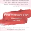 Pour mémoire d'art. 60 entretiens 1983-2018, Philippe Piguet
