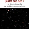 Pourquoi quelque chose plutôt que rien ?, Collectif