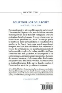 Pour tout l’or de la forêt. Nouvelles du Québec, Matthieu Delaunay