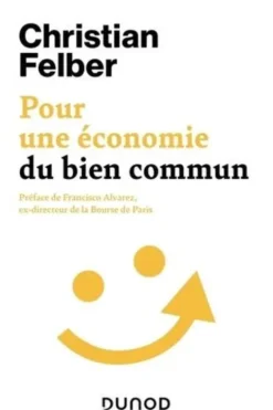 Pour une économie du bien commun, Christian Felber