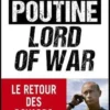 Poutine, lord of war. Le retour des boyards, Peer de Jong