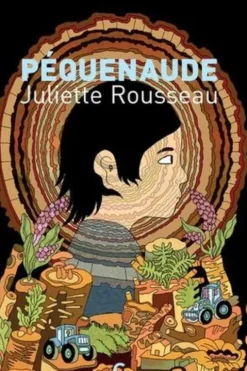 Péquenaude, Juliette Rousseau