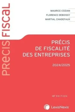 Précis de fiscalité des entreprises. Edition 2024-2025, Maurice Cozian