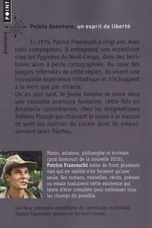 Premières expéditions. Quatre du Congo & Terre farouche, Patrice Franceschi