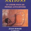 Premières nations. Un avenir pour les peuples autochtones, Julian Burger