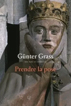 Prendre la pose. Une légende, Günter Grass