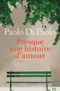 Presque une histoire d'amour, Paolo Di Paolo