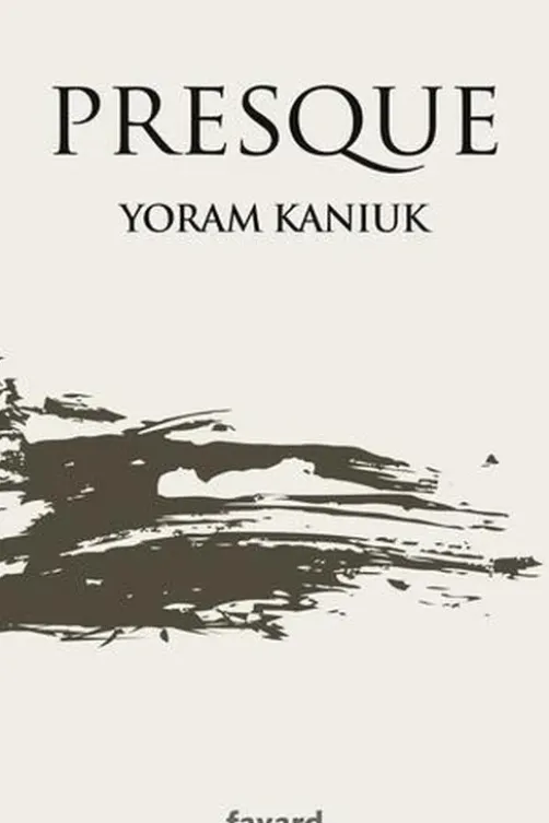 Presque, Yoram Kaniuk