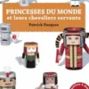 Princesses du monde et leurs chevaliers servants. Découper, plier, coller, Patrick Pasques