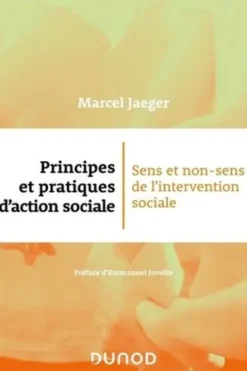 Principes et pratiques d'action sociale. Sens et non-sens de l'intervention sociale, Marcel Jaeger