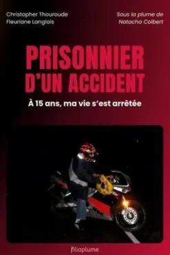 Prisonnier d'un accident. Témoignage, Christopher Thouroude