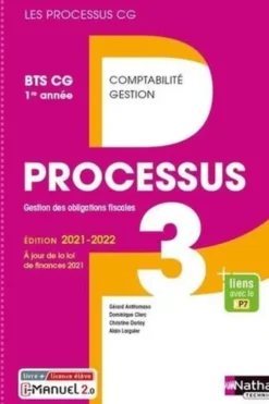 Processus 3 - BTS CG 1re année. Edition 2021, Gérard Antitomaso