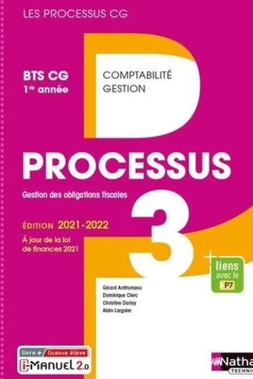 Processus 3 - BTS CG 1re année. Edition 2021, Gérard Antitomaso