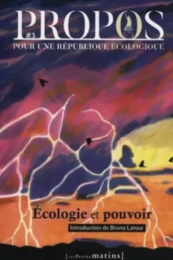 Propos pour une République écologique N° 3 : Ecologie et pouvoir, Claire Monod