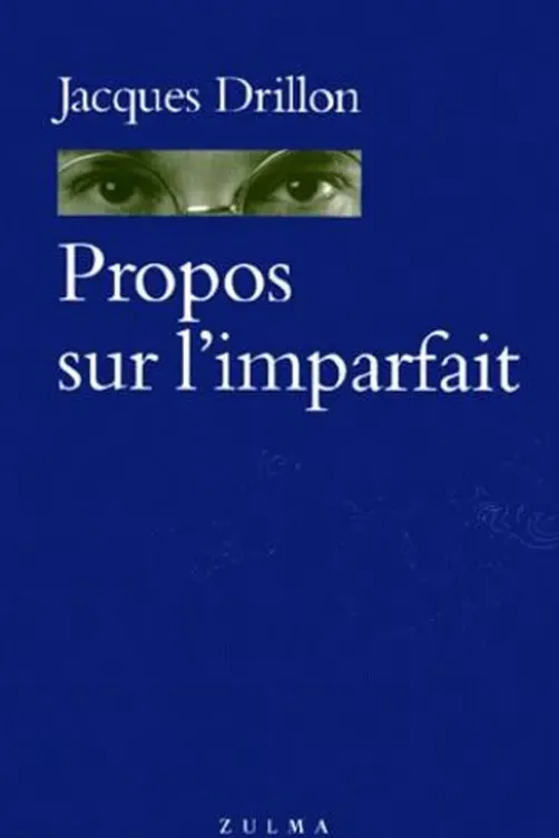 Propos sur l'imparfait, Jacques Drillon