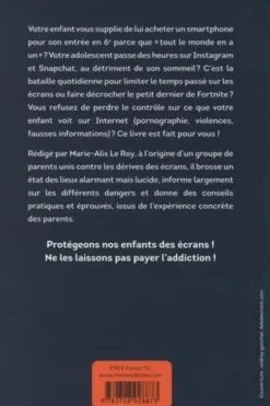 Protégeons nos enfants des écrans ! 10 conseils du groupe Parents unis - Pas de smartphone avant 15 ans, Marie-Alix Le Roy